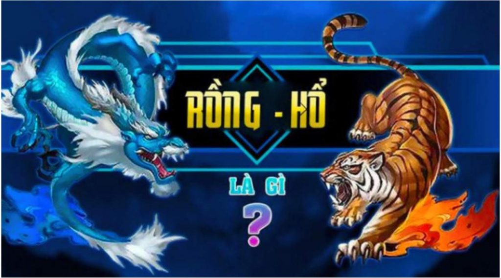Rồng Hổ là trò chơi chưa được nhiều người biết đến ở Việt Nam